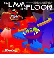 The Lava Is a Floor!
