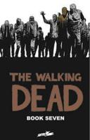 The Walking Dead. Book 7