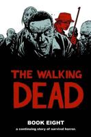 The Walking Dead. Book 8