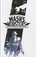 Masks & Mobsters. Volume One