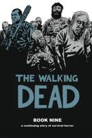 The Walking Dead. Volume 9