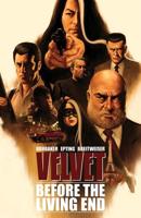 Velvet. Volume 1 Before the Living End