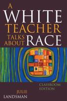 A White Teacher Talks about Race, Classroom Edition