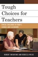 Tough Choices for Teachers