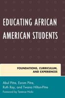 Educating African American Students: Foundations, Curriculum, and Experiences