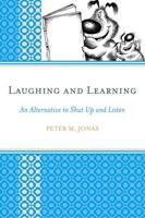 Laughing and Learning: An Alternative to Shut Up and Listen
