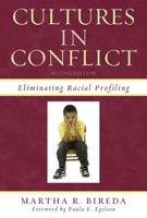 Cultures in Conflict: Eliminating Racial Profiling, Second Edition