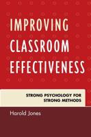 Improving Classroom Effectiveness: Strong Psychology for Strong Methods