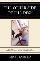 The Other Side of the Desk: A 20/20 Look at the Principalship