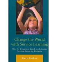 Change the World With Service Learning