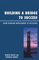 Building a Bridge to Success: From Program Improvement to Excellence