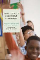 Using Test Data for Student Achievement: Answers to No Child Left Behind, Second Edition