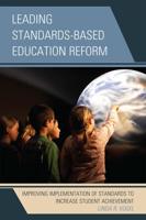 Leading Standards-Based Education Reform: Improving Implementation of Standards to Increase Student Achievement