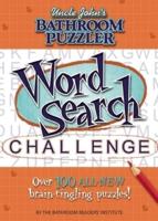 Uncle John's Bathroom Puzzler: Word Search Challenge