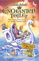 Uncle John's the Enchanted Toilet Bathroom Reader for Kids Only