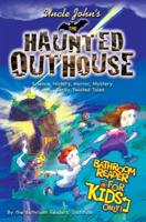 Uncle John's the Haunted Outhouse Bathroom Reader for Kids Only