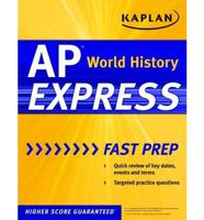 Kaplan Ap World History Express