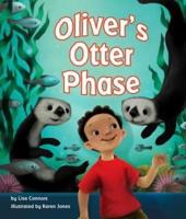 Oliver's Otter Phase