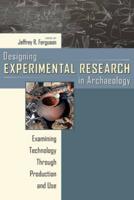 Designing Experimental Research in Archaeology