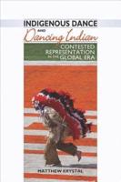 Indigenous Dance & Dancing Indian