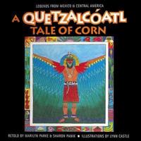 A Quetzalcóatl Tale of Corn
