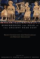 Remembering the Dead in the Ancient Near East