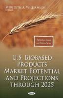 U.S. Biobased Products Market Potential and Projections Through 2025
