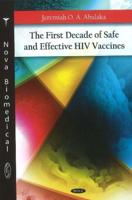 The First Decade of Safe and Effective HIV Vaccines