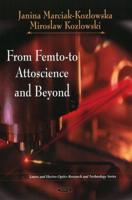 From Femto-to Attoscience and Beyond