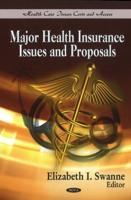 Major Health Insurance Issues and Proposals