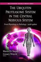 The Ubiquitin Proteasome System in the Central Nervous System