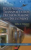 Revitalizing Transportation Decision Making and Investment