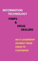 Information Technology, Pimps and Drug Dealers