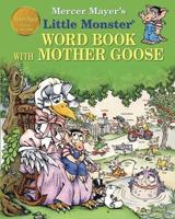 Mercer Mayer's Little Monster Word Book With Mother Goose