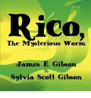 Rico, The Mysterious Worm