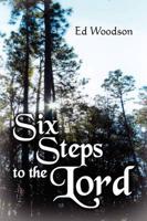 Six Steps to the Lord