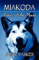 Miakoda: Power of the Moon
