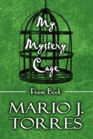 My Mystery Cage: Poem Book