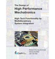 The Design of High Performance Mechatronics