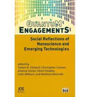 Quantum Engagements: Social Reflections of Nanoscience and Emerging Technologies