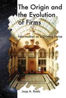 The Origin and the Evolution of Firms