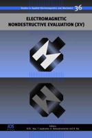 Electromagnetic Nondestructive Evaluation XV