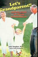 Let's Grandparent: Activity Guide for Young Grandchildren (Hc)