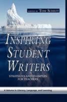 Inspiring Student Writers: Strategies and Examples for Teachers (Hc)