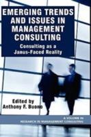 Emerging Trends and Issues in Management Consulting: Consulting as a Janus-Faced Reality (Hc)