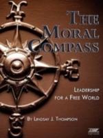 The Moral Compass: Leadership for a Free World (PB)