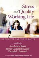 Stress and Quality of Working Life: The Positive and the Negative (Hc)