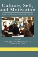 Culture, Self, And, Motivation: Essays in Honor of Martin L. Maehr (Hc)
