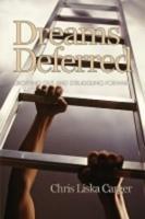 Dreams Deferred: Dropping Out and Struggling Forward (PB)