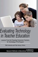 Evaluating Technology in Teacher Education: Lessons from the Preparing Tomorrow's Teachers for Technology (Pt3) Program (Hc)